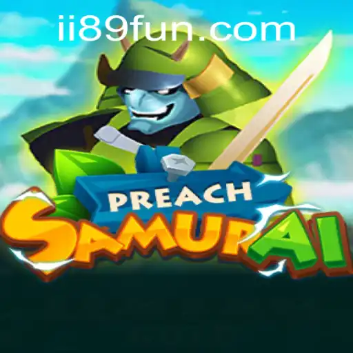 PreachSamurai: The Ultimate Gaming Experience in 2023
